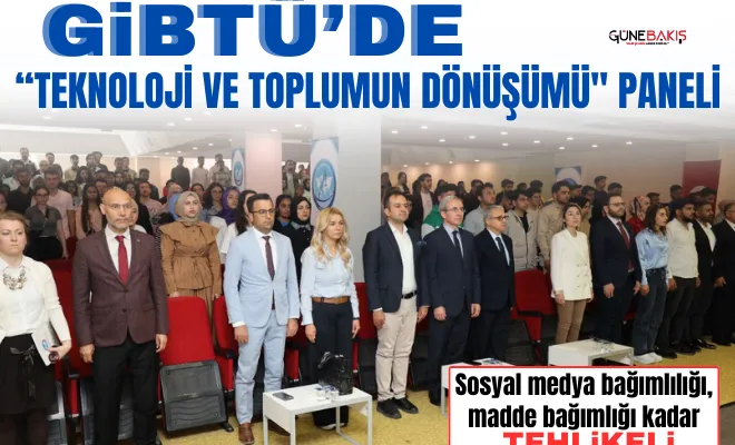 GİBTÜ’de 'Teknoloji ve Toplumun Dönüşümü' düzenlendi