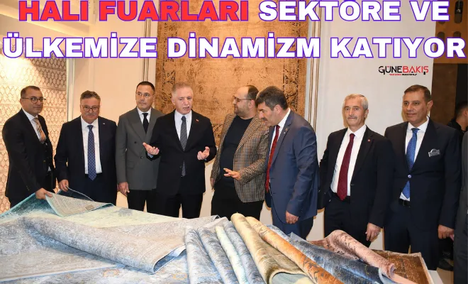 Halı Fuarları sektöre ve ülkemize dinamizm katıyor