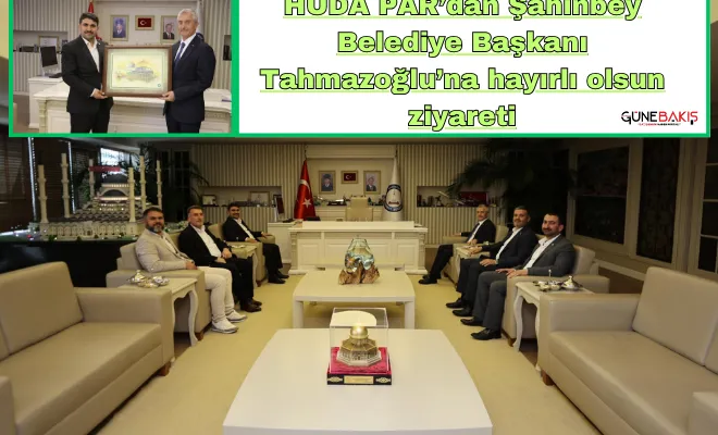 HÜDA PAR’dan Şahinbey Belediye Başkanı Tahmazoğlu’na hayırlı olsun ziyareti