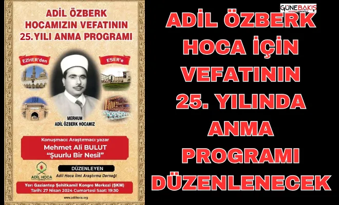 Adil Özberk Hoca için vefatının 25. Yılında anma programı düzenlenecek 