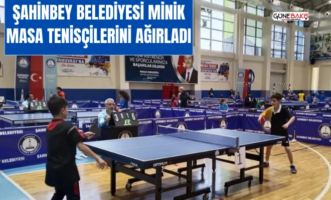 Şahinbey Belediyesi minik masa tenisçilerini ağırladı