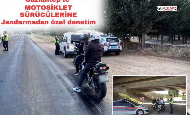 Gaziantep’te motosiklet sürücülerine Jandarmadan özel denetim