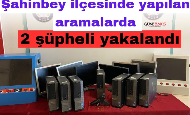 Şahinbey ilçesinde yapılan aramalarda 2 şüpheli yakalandı