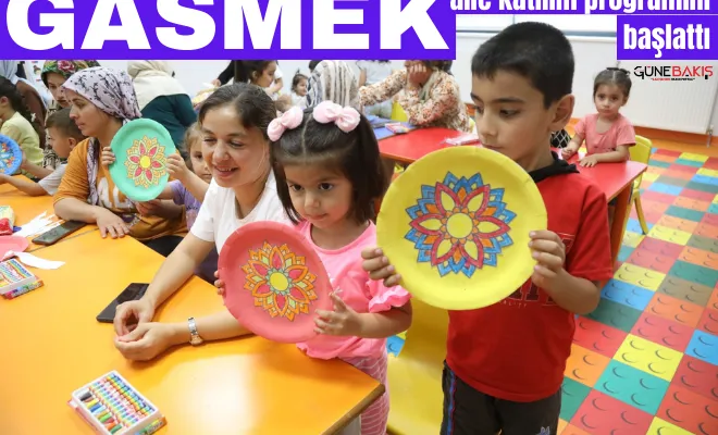 GASMEK aile katılım programını başlattı