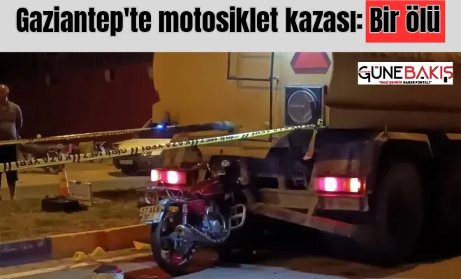 Gaziantep’te motosiklet kazası Bir ölü