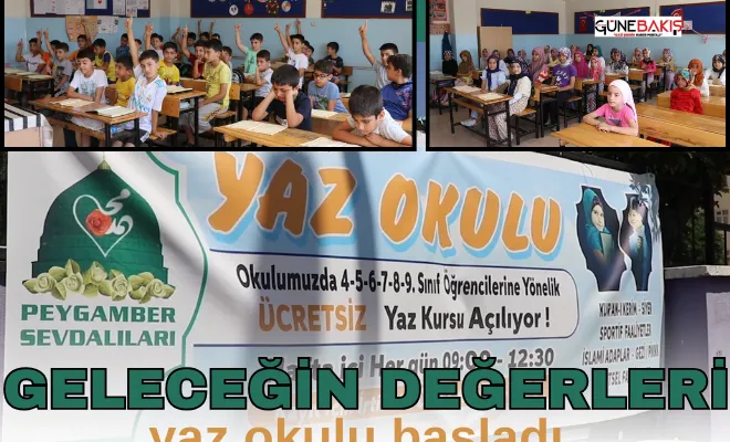 Geleceğin Değerleri yaz okulu başladı 