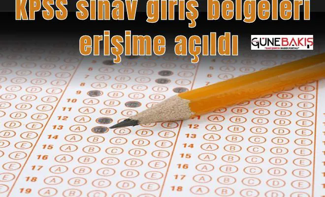 KPSS sınav giriş belgeleri erişime açıldı
