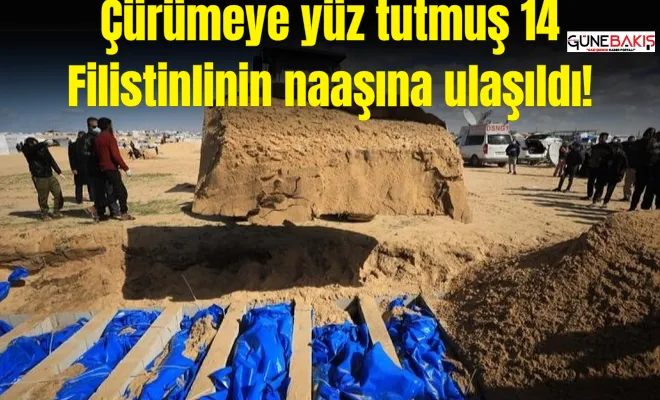 Çürümeye yüz tutmuş 14 Filistinlinin naaşına ulaşıldı!