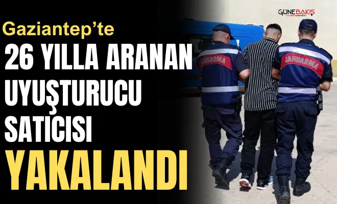 Gaziantep’te 26 yılla aranan uyuşturucu satıcısı yakalandı