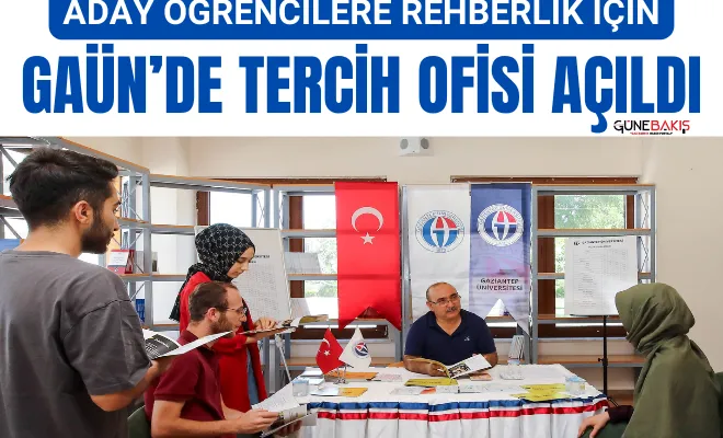 Aday öğrencilere rehberlik için GAÜN’de tercih ofisi açıldı