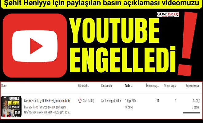 Şehit Heniyye için paylaşılan basın açıklaması videoumuzu youtube engelledi