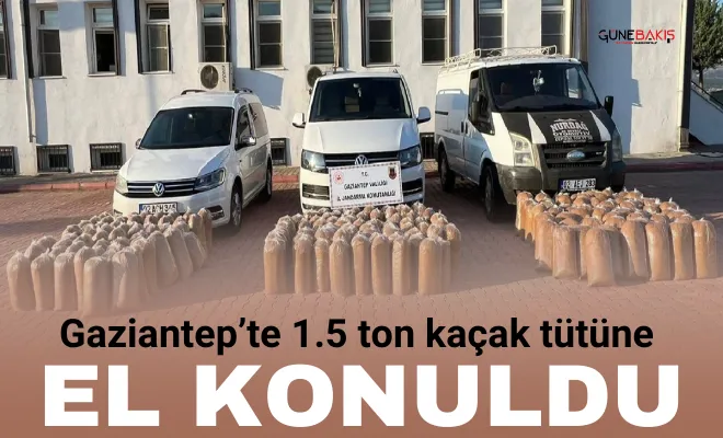 Gaziantep’te 1.5 ton kaçak tütüne el konuldu