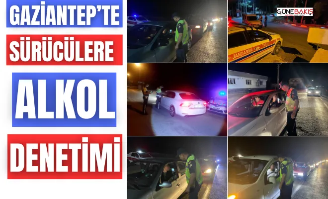 Gaziantep’te sürücülere alkol denetimi 