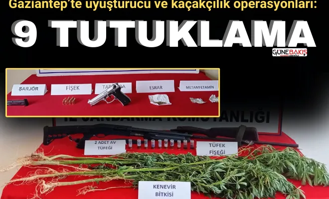 Gaziantep’te uyuşturucu ve kaçakçılık operasyonları: 9 tutuklama