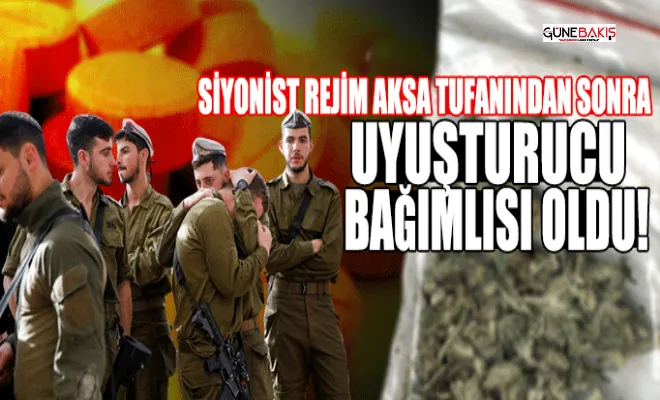 Siyonist rejim Aksa Tufanından sonra uyuşturucu bağımlısı oldu!