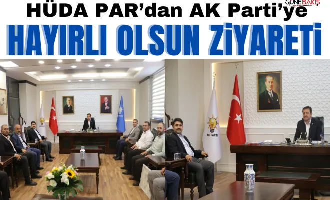 HÜDA PAR’dan AK Parti’ye hayırlı olsun ziyareti