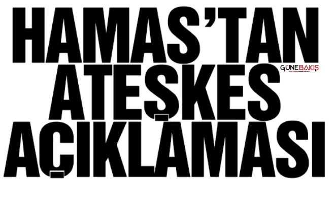 HAMAS'tan ateşkes açıklaması