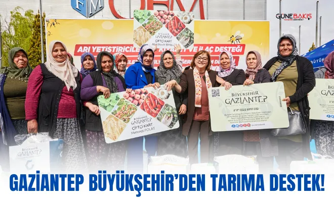 Gaziantep Büyükşehir’den tarıma destek!