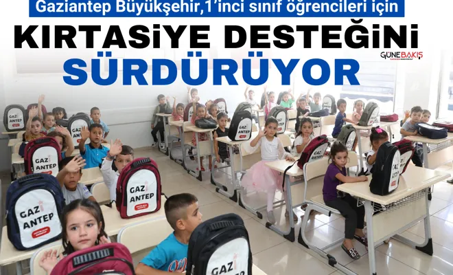 Gaziantep Büyükşehir, 1’inci sınıf öğrencileri için kırtasiye desteğini sürdürüyor