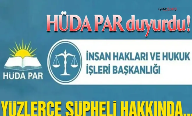 HÜDA PAR duyurdu! Yüzlerce şüpheli hakkında...