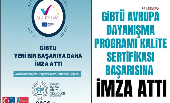 GİBTÜ Avrupa Dayanışma Programı Kalite Sertifikası Başarısına imza attı