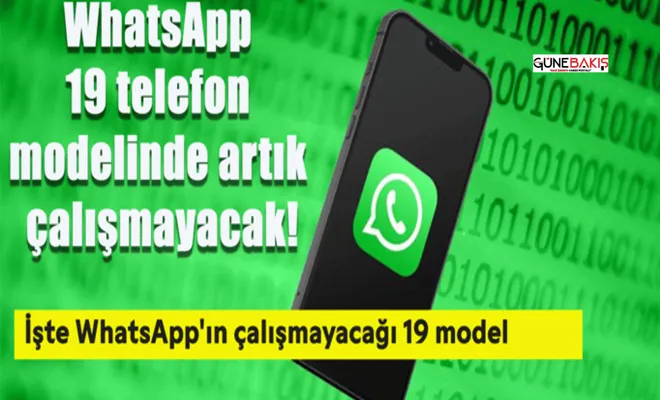 WhatsApp 19 telefon modelinde artık çalışmayacak! İşte WhatsApp'ın çalışmayacağı 19 model