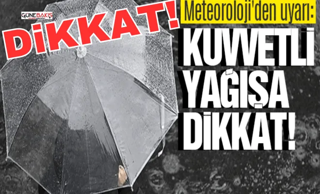 Gaziantepliler dikkat. Meteorolojiden kuvvetli yağış uyarısı