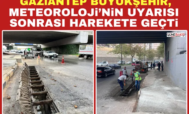 Gaziantep Büyükşehir, Meteoroloji’nin uyarısı sonrası harekete geçti