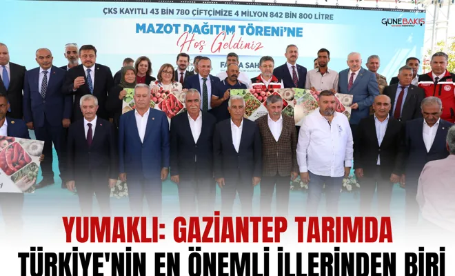 Yumaklı: Gaziantep tarımda Türkiye'nin en önemli illerinden biri