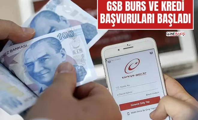 GSB burs ve kredi başvuruları başladı