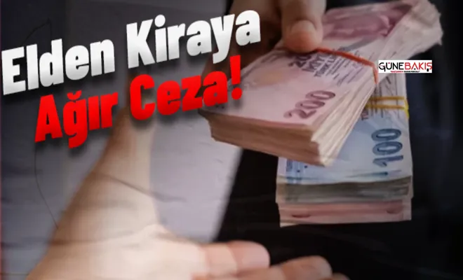Elden kira ödemelerine ağır ceza: Resmi Gazete'de yayımlanan yeni tebliğ ile yaptırımlar arttırıldı