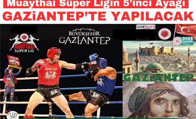 Muaythai Süper Ligin 5’inci ayağı Gaziantep’te yapılacak