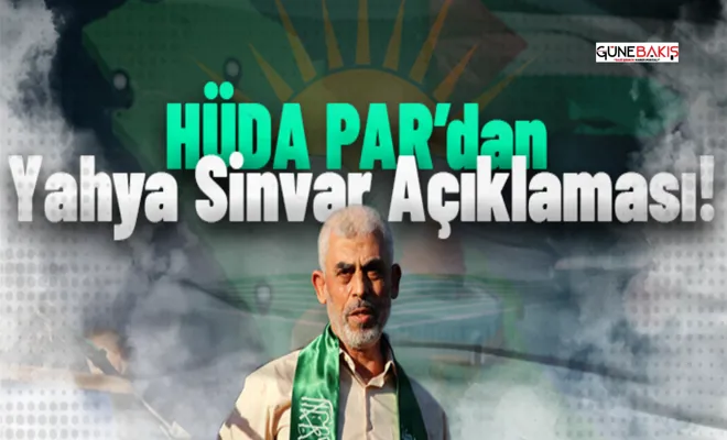 HÜDA PAR’dan Yahya Sinvar açıklaması: Filistin davası şehidlerle yücelen bir davadır