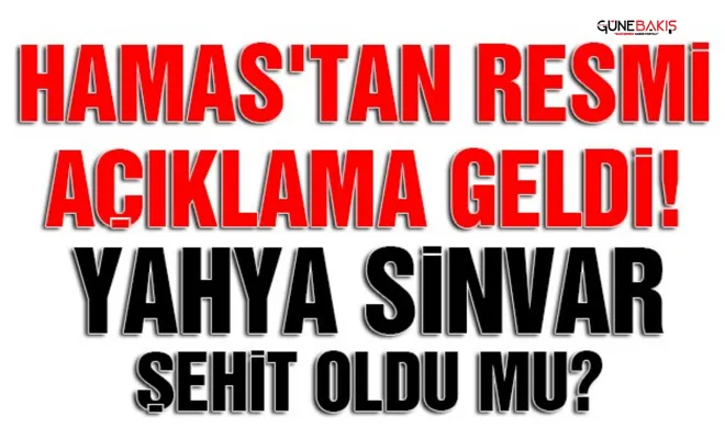 Yahya Sinvar şehit oldu mu? Hamas'tan resmi açıklama geldi!