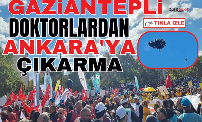 Gaziantepli doktorlardan Ankara'ya çıkarma