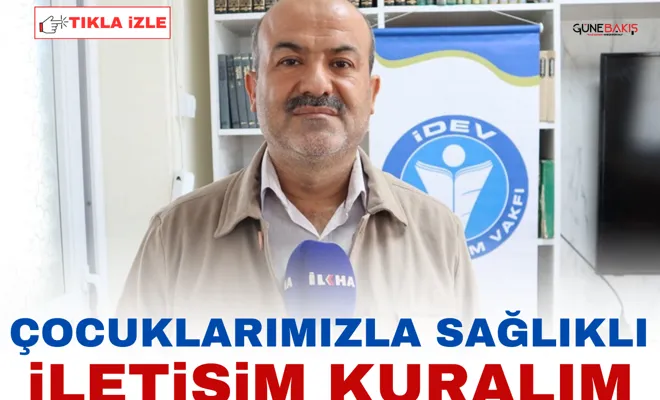 "Çocuklarımızla sağlıklı iletişim kuralım"