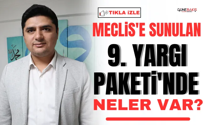 Meclis'e sunulan 9. Yargı Paketi'nde neler var?