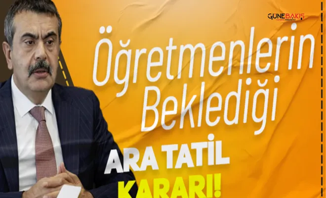 Öğretmenlerin beklediği ara tatil kararı