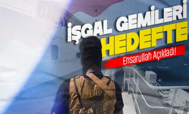 Ensarullah'tan açıklama: 202 Gemiyi hedef aldık!