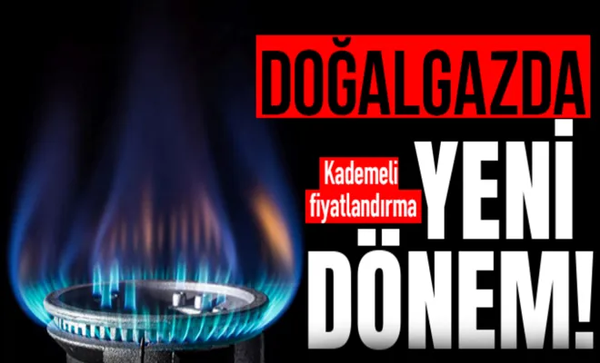 Doğalgazda yeni dönem!