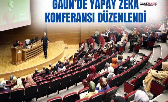 GAÜN’de yapay zeka konferansı düzenlendi