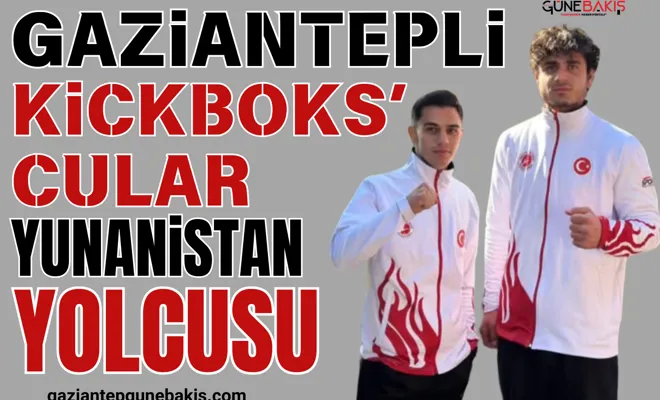 Gaziantepli Kickboks’cular Yunanistan yolcusu