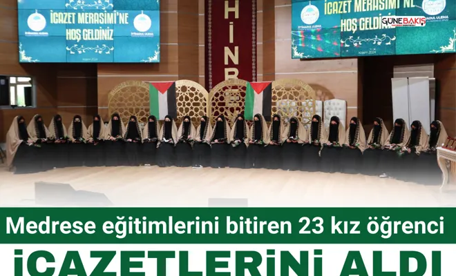 Medrese eğitimlerini bitiren 23 kız öğrenci icazetlerini aldı