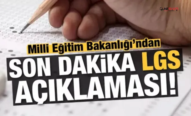 LGS sınavının giriş tarihi belli oldu!