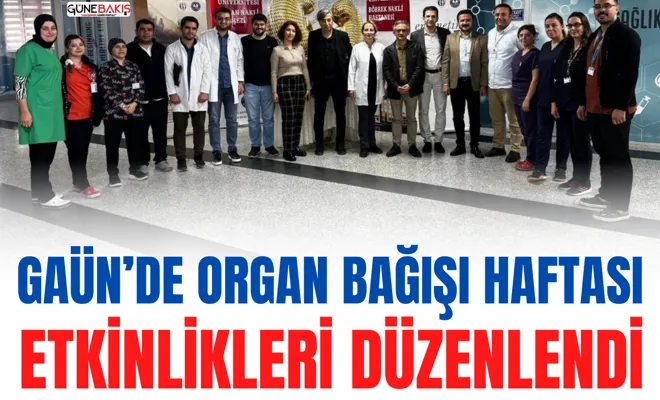 GAÜN’de organ bağışı haftası etkinlikleri düzenlendi