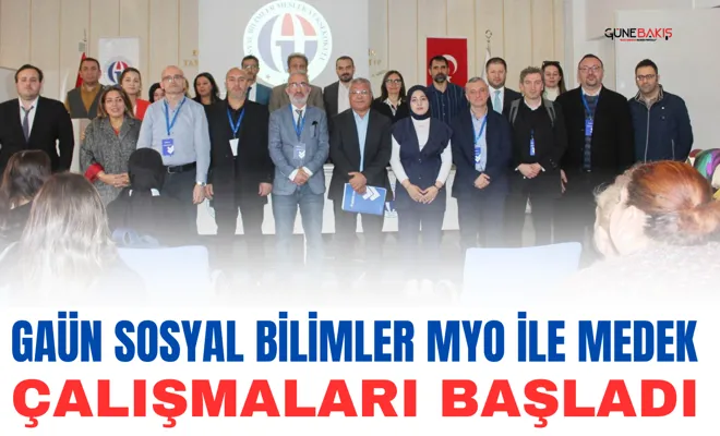 GAÜN Sosyal Bilimler MYO ile MEDEK çalışmaları başladı