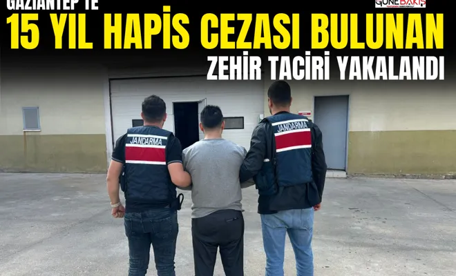 Gaziantep’te 15 yıl hapis cezası bulunan zehir taciri yakalandı