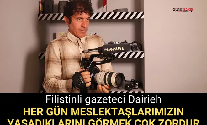 Filistinli gazeteci Dairieh: Her gün meslektaşlarımızın yaşadıklarını görmek çok zordur
