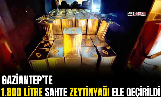 Gaziantep’te 1.800 litre sahte zeytinyağı ele geçirildi.