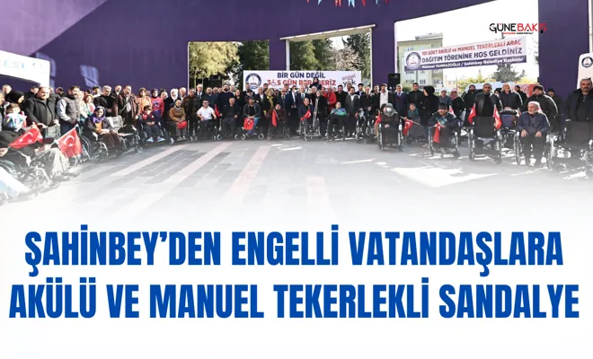 Şahinbey’den engelli vatandaşlara akülü ve manuel tekerlekli sandalye